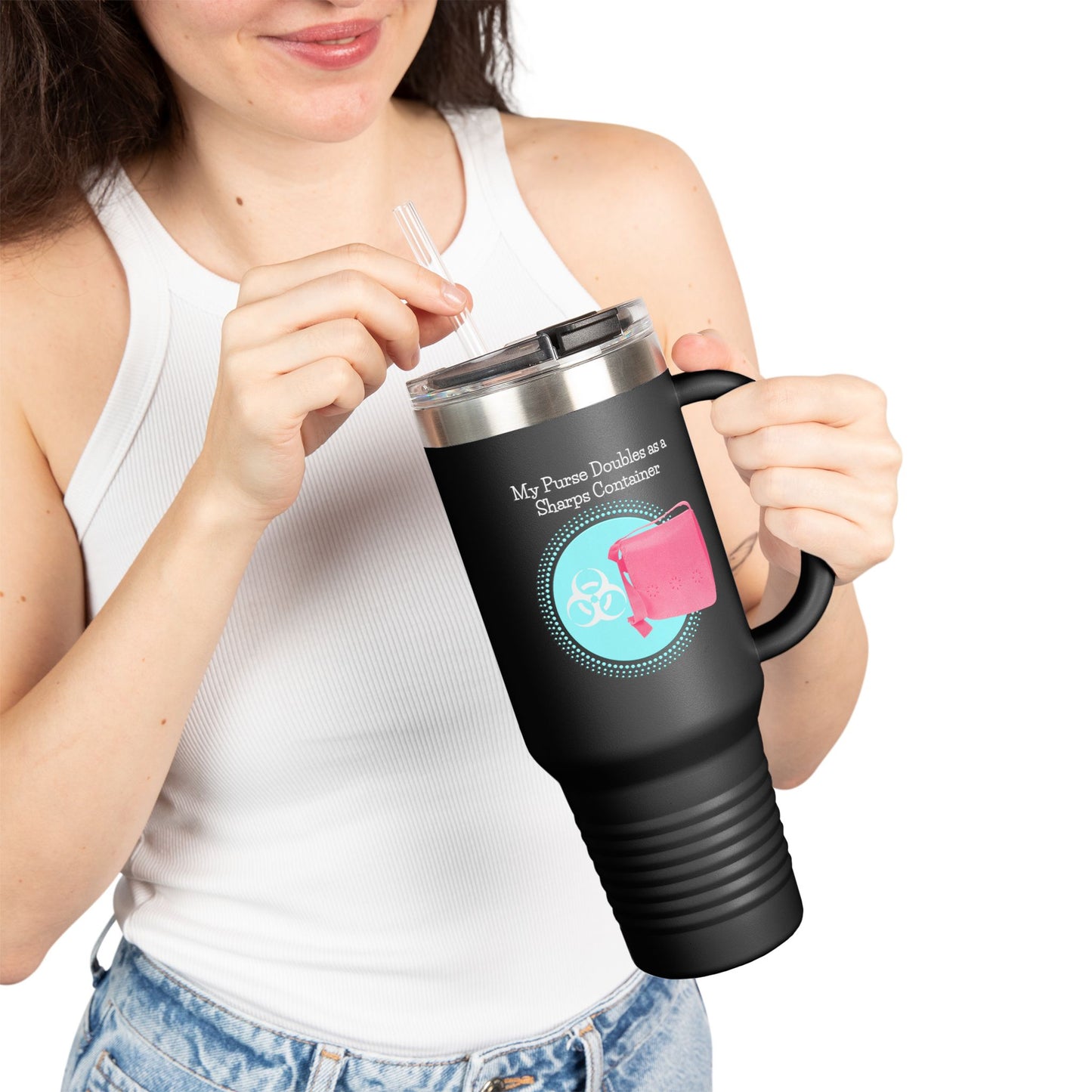 My Purse Doubles as a Sharps Container - Insulated Travel Mug, 40oz