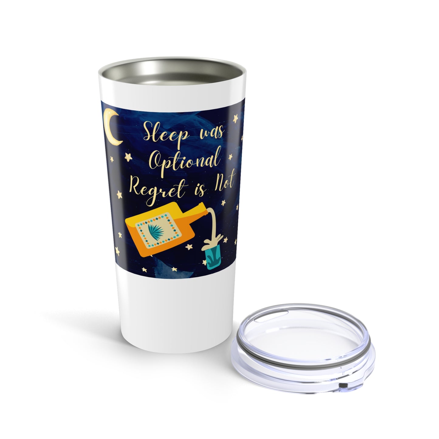 Sleep Was Optional, Regret Is Not - Tumbler 20oz