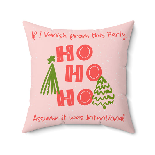 If I Vanish From This Party, Assume It Was On Purpose - Pillow