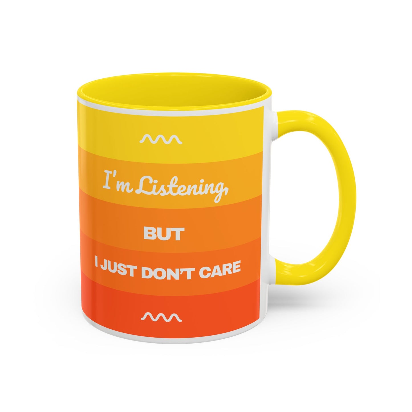 I’m Listening, I Just Don’t Care -  Mug