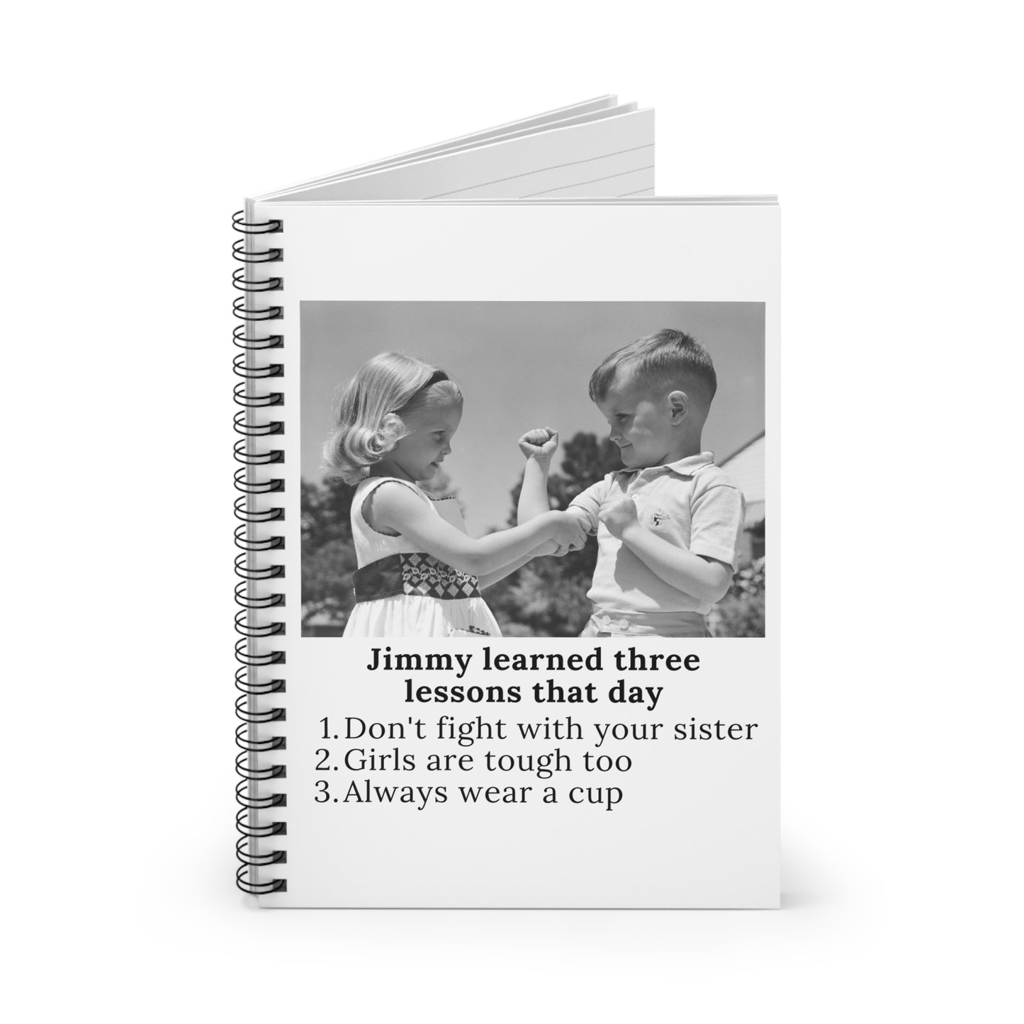 Jimmy Learned Three Lessons - Spiral Notebook