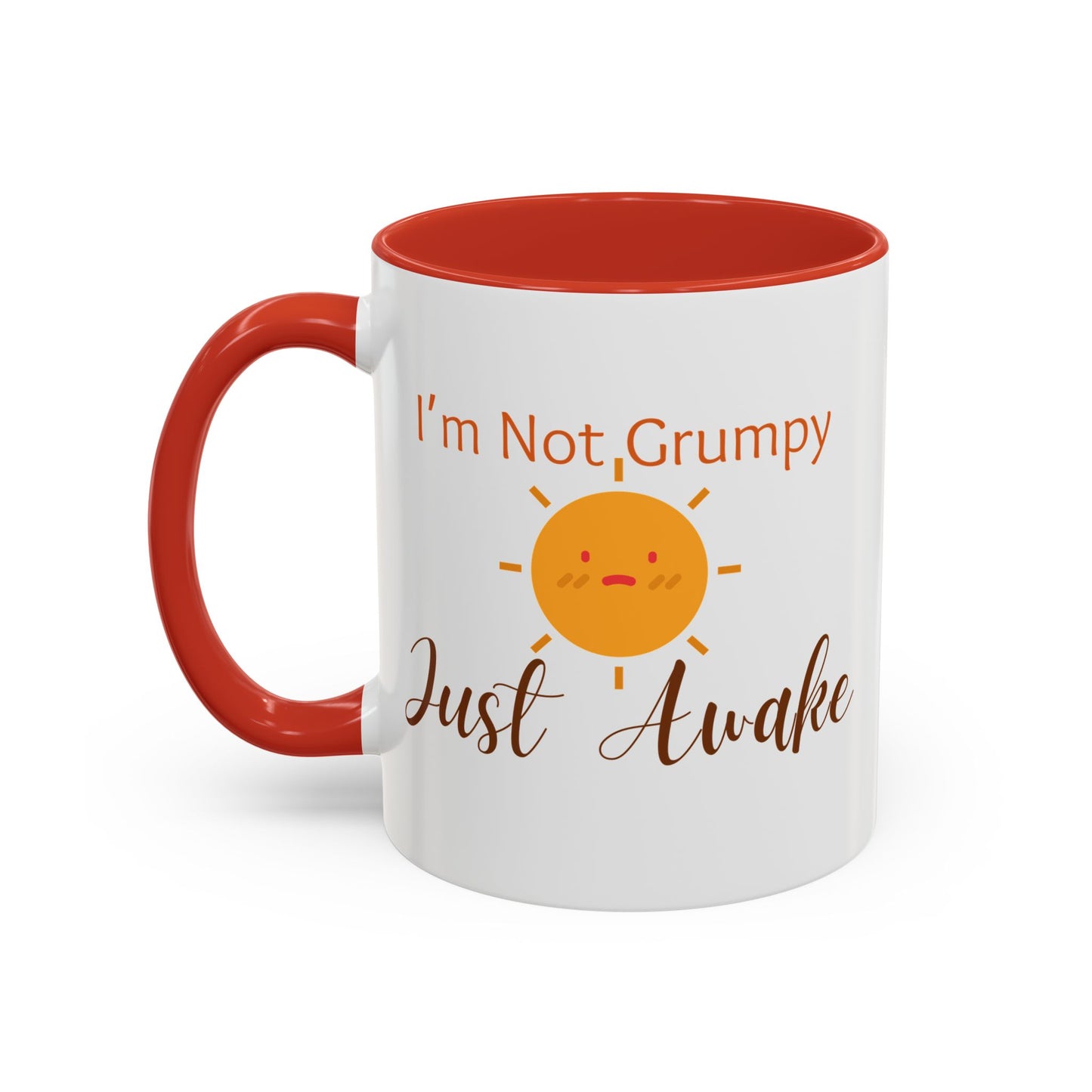 I’m Not Grumpy, Just Awake - Mug